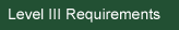Level III Certification Requirements