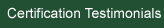 Certification Testimonials